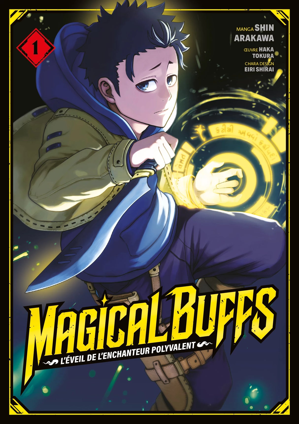 Couverture du manga Magical Buffs tome 1. On y voit un jeune garçon aux cheveux noirs, portant une veste beige et un hoodie bleu, tenant un couteau et utilisant une magie lumineuse jaune en formant un cercle d’incantation. Titre en bas : Magical Buffs — L’éveil de l’enchanteur polyvalent.
