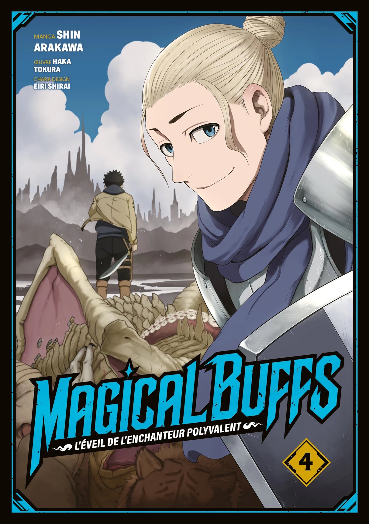 Couverture du manga Magical Buffs tome 4. Au premier plan, un personnage blond avec un chignon, portant une armure et une écharpe bleue, sourit en regardant le lecteur. En arrière-plan, un garçon armé fait face à un paysage désertique jonché d’ossements géants et dominé par une cité lointaine. Titre en bas : Magical Buffs — L’éveil de l’enchanteur polyvalent.