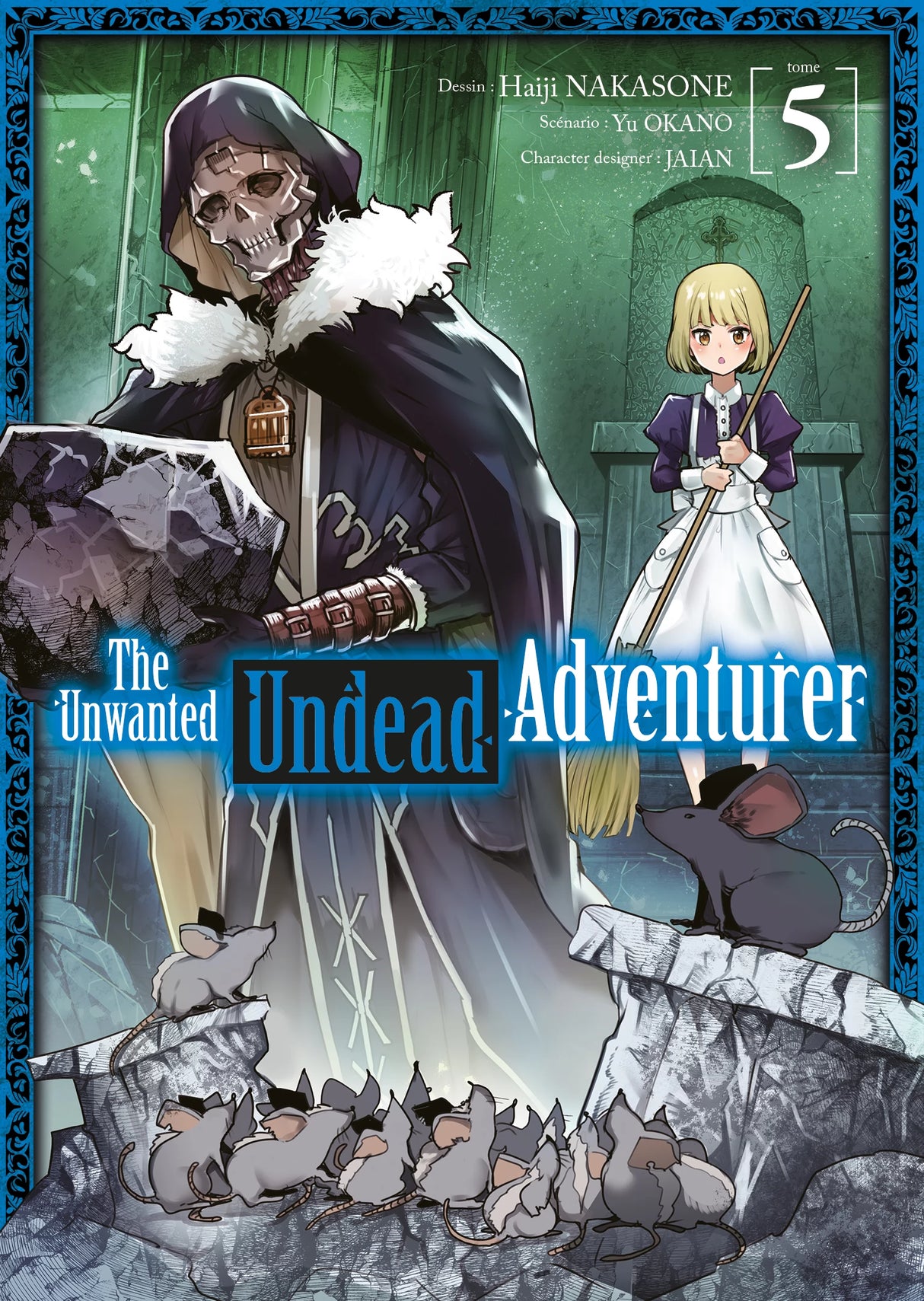 manga The Unwanted Undead Adventurer Tome 5 montrant Rentt en squelette encapuchonné tenant un rocher, avec une jeune servante blonde à l’arrière-plan et une armée de petites souris au premier plan.