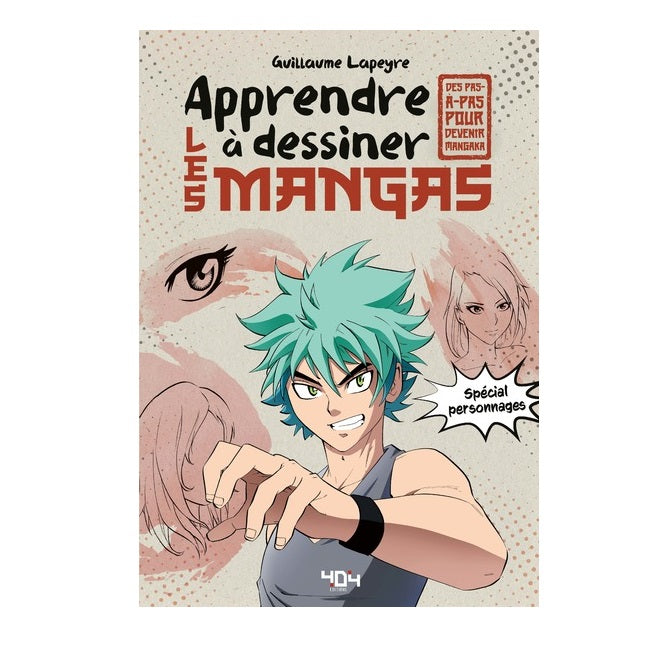 Apprendre à dessiner les Mangas - Spécial Personnages