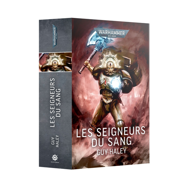 roman Warhammer 40,000 Les Seigneurs du Sang de Guy Haley, avec un guerrier Blood Angel tenant une hache dans une ambiance rouge et sombre.