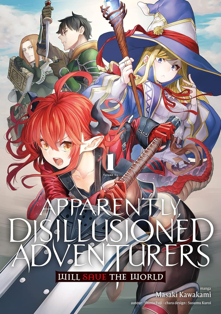 Apparently, Disillusioned Adventurers Will Save the World - Tome 1