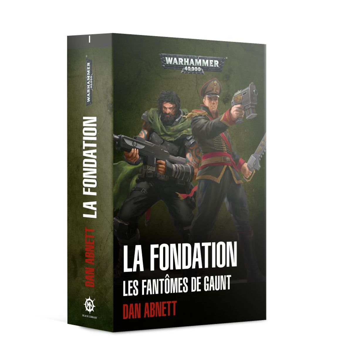Livre Warhammer 40,000 La Fondation Les Fantômes de Gaunt de Dan Abnett publié par Black Library.
