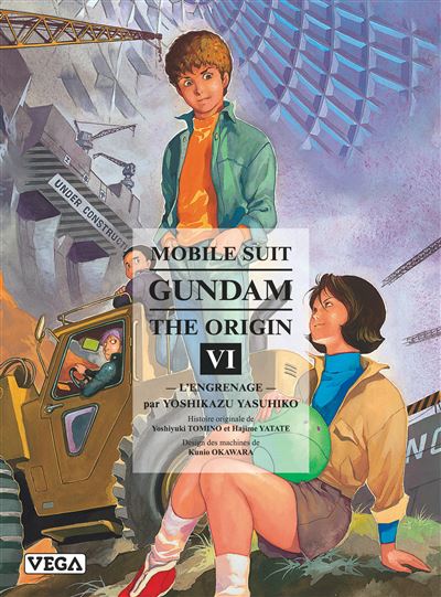 manga Mobile Suit Gundam The Origin Tome 6 – L’Engrenage, édition Vega, avec Amuro et Sayla devant un chantier de Mobile Suit.