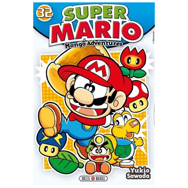 Couverture de Super Mario Manga Adventures Tome 32 de Yukio Sawada, avec Mario bondissant, entouré d'une fleur de feu, d'un champignon, d'une étoile et de personnages Nintendo sur fond jaune.