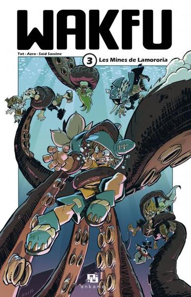 Wakfu - Tome 03 Les Mines de Lamororia