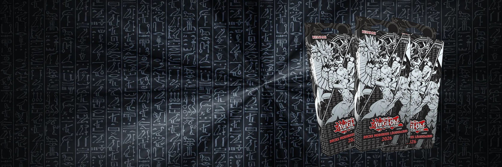 Bannière Yu-Gi-Oh! Decks Modernes Légendaires 2026