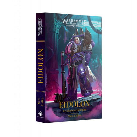 Livre Warhammer The Horus Heresy Eidolon Le Marteau Aurique de Marc Collins publié par Black Library.