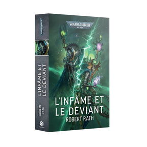 roman Warhammer 40,000 L’Infâme et le Déviant de Robert Rath, avec deux Nécrons et des éclairs verts sur fond sombre.