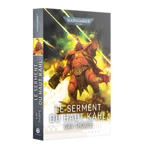 Livre Warhammer 40,000 Le Serment du Haut Kâhl de Gav Thorpe publié par Black Library.